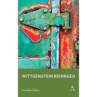 Wittgenstein Rehinged - Annalisa Coliva