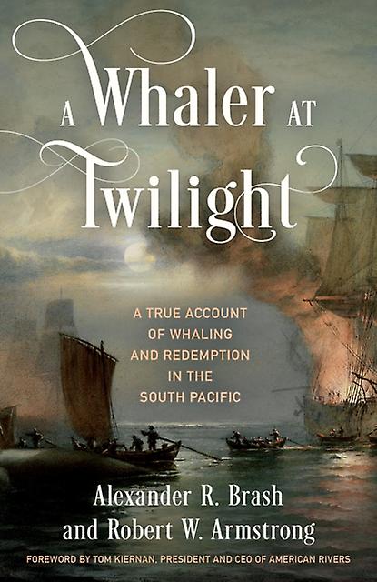 A Whaler At Twilight by Robert W. Armstrong Hardback Book