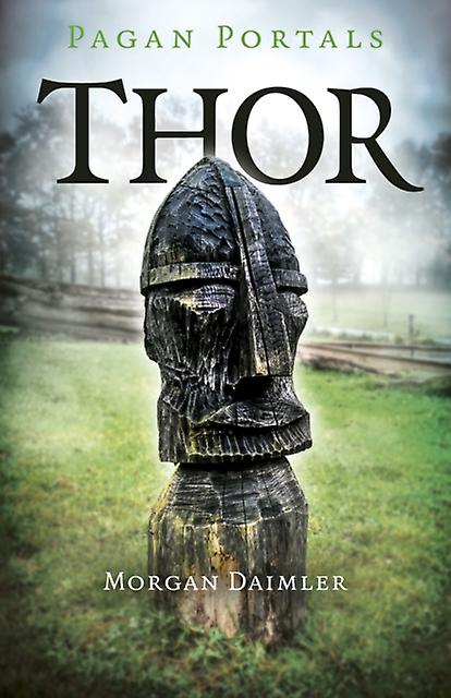 Pagan Portals Thor by Morgan Daimler Paperback Book