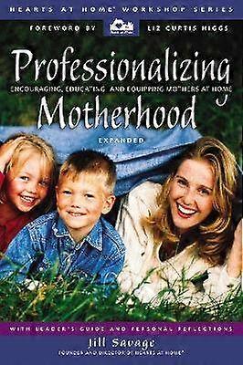 Professionalizing Motherhood