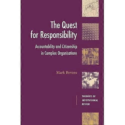Quest for Responsibility: Accountability and Citizenship in Complex Organisations