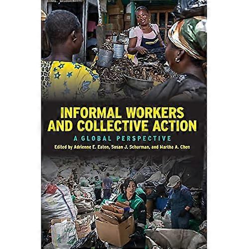 Informal Workers and Collective Action: A Global Perspective
