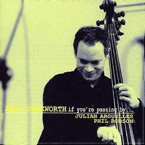 Alec Dankworth If You039re Passing By CD (2003) NEW