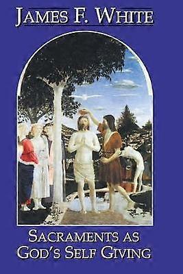 Sacraments as God's Self-Giving