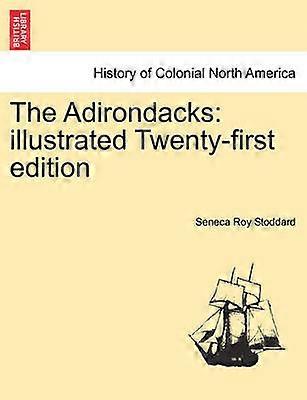 The Adirondacks illustrated Twentyfirst edition