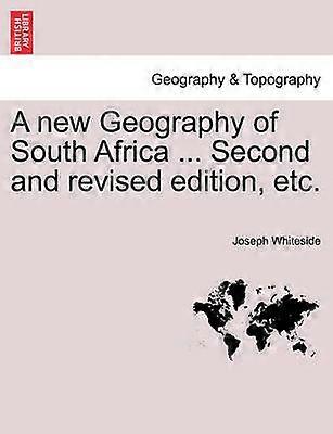 Une nouvelle Géographie de l’Afrique du Sud Deuxième édition révisée, etc.