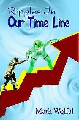 Ripples In Our Time Line