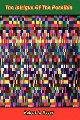 The Intrigue Of The Possible