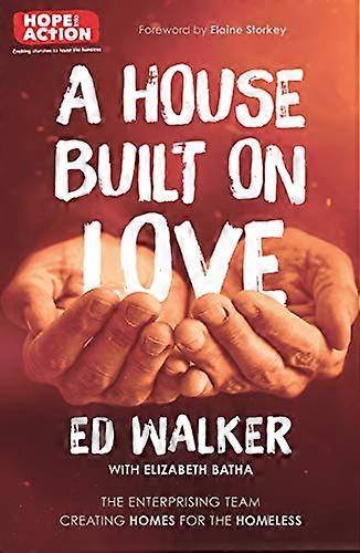 A House Built on Love: The enterprising team creating homes for the homeless