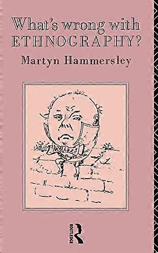 Whats Wrong With Ethnography?