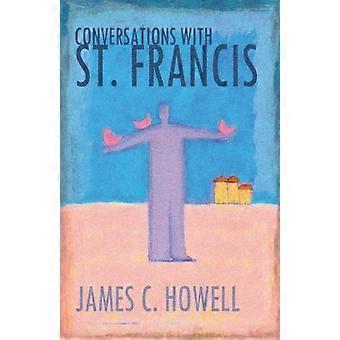 Conversations With St. Francis - James C. Howell - Paperback - en Book