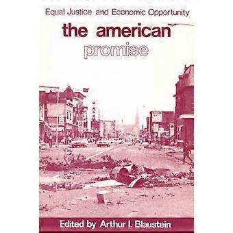 American Promise Equal Justice And Economic Opportunity - Arthur I. Blaustein