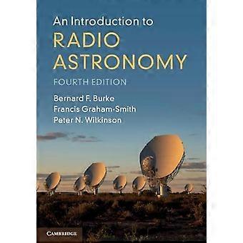 An Introduction To Radio Astronomy - Bernard F. Burke