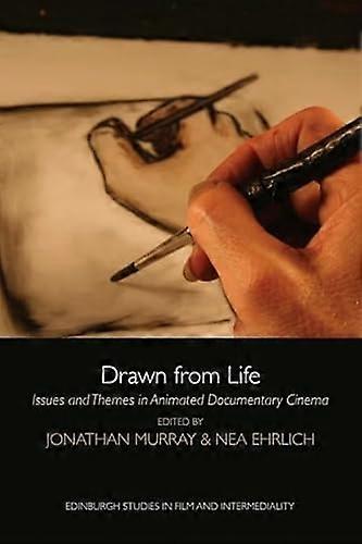 Drawn from Life: Issues and Themes in Animated Documentary Cinema