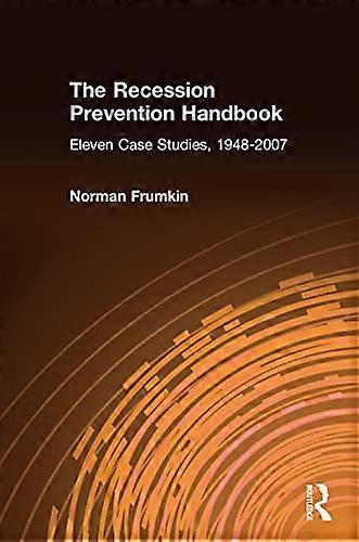 The Recession Prevention Handbook: Eleven Case Studies 1948 2007