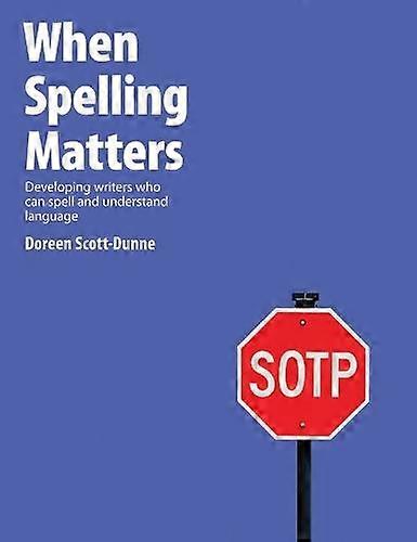 When Spelling Matters by Doreen ScottDunne Paperback
