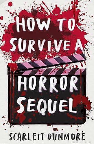 How To Survive A Horror Sequel by Scarlett Dunmore Paperback