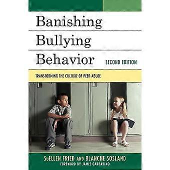 Eliminando o comportamento de bullying: transformando a cultura do abuso entre pares - SuEllen Fried