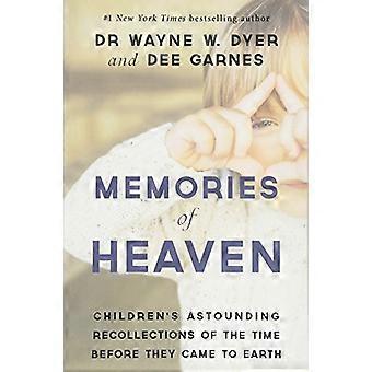 Memories of Heaven Childrens Astounding Recollections of the Time Before They Came to Earth