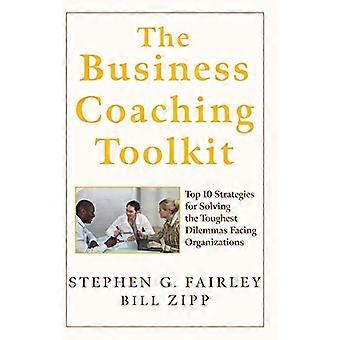 Business Coaching Toolkit: Topp 10 strategier for å løse de tøffeste dilemmaene overfor organisasjoner