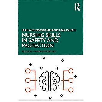 Nursing Skills in Safety and Protection (Skills in Nursing Practice)