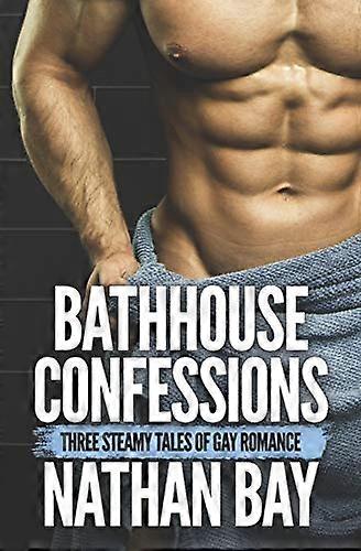 Bathhouse Confessions (Bathhouse Confessions)