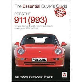ESSENTIAL BUYERS GUIDE: PORSCHE 911 (993): Carrera, Carrera 4 und Modelle mit Turbolader. Modelljahre 1994 bis 1998