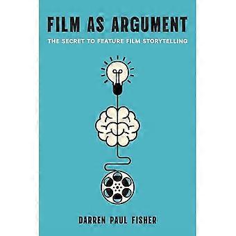 Film als Argument : Das Geheimnis des Storytellings im Spielfilm