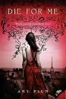 Die For Me - Amy Plum