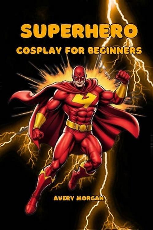Superhero Cosplay for Beginners