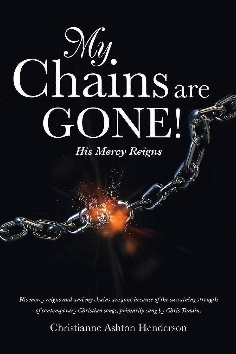 My chains are gone