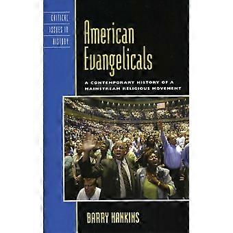 Evangélicos Americanos: Uma História Contemporânea de um Movimento Religioso Tradicional - Barry Hankins - Brochura - Livro em Inglês - História