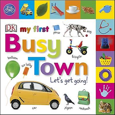 My First Busy Town Lets Get Going