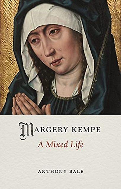 Margery Kempe by Anthony Bale Hardback Book