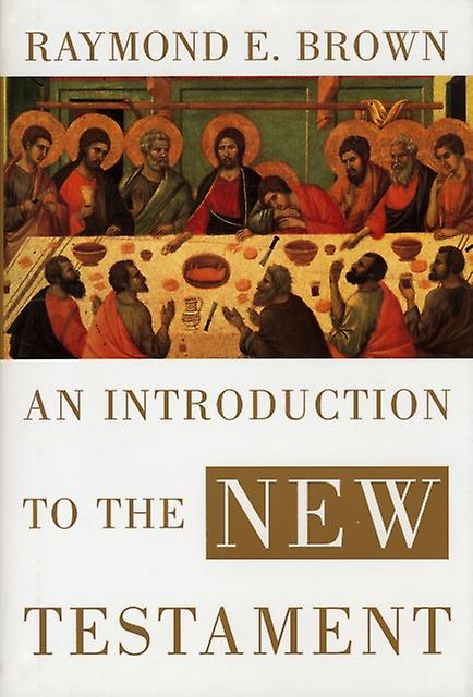 Introduction To The New Testament - Raymond E. Brown