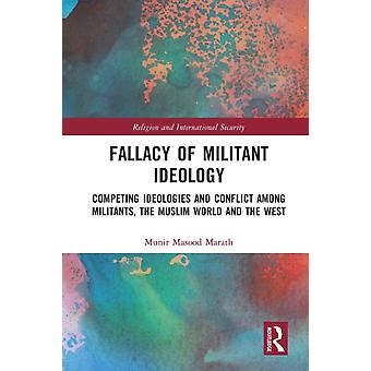 Feilslutningen om militant ideologi, konkurrerende ideologier og konflikt blant militante - Munir Masood Marath