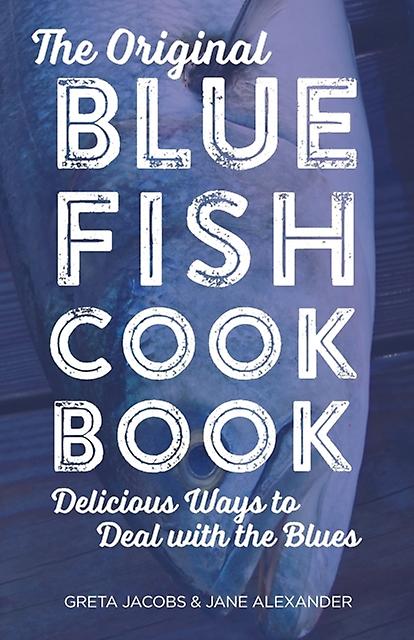 The Original Bluefish Cookbook by Jane Alexander Paperback
