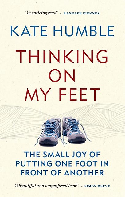Thinking On My Feet by Kate Humble Paperback