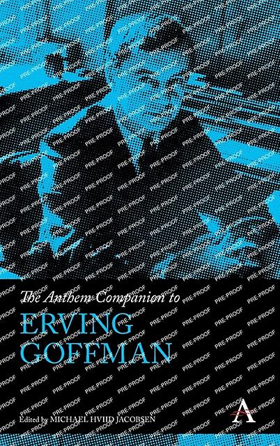 The Anthem Companion To Erving Goffman Paperback Book