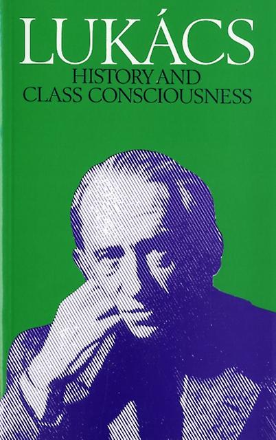 History And Class Consciousness by Georg Lukacs Paperback