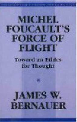 Michel Foucaults Force Of Flight