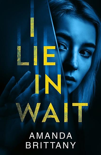 I Lie In Wait by Amanda Brittany Paperback