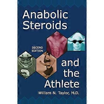 Anabole Steroide und der Athlet, 2. Auflage – William N. Taylor