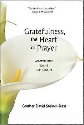 Gratefulness the Heart of Prayer