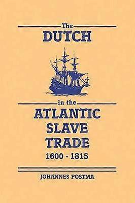 Dutch in the Atlantic Slave Trade