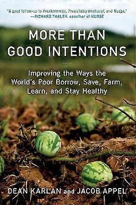 More Than Good Intentions