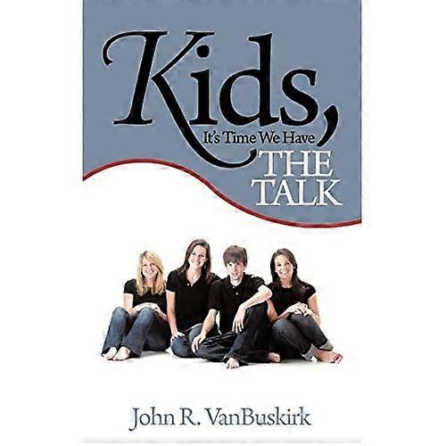 Kids, It's Time We Have the Talk