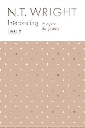 Interpreting Jesus: Essays on the Gospels