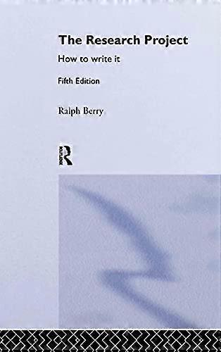 The Research Project: How to Write It Edition 5