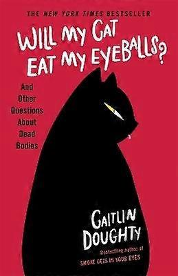 Will My Cat Eat My Eyeballs?